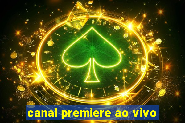 canal premiere ao vivo